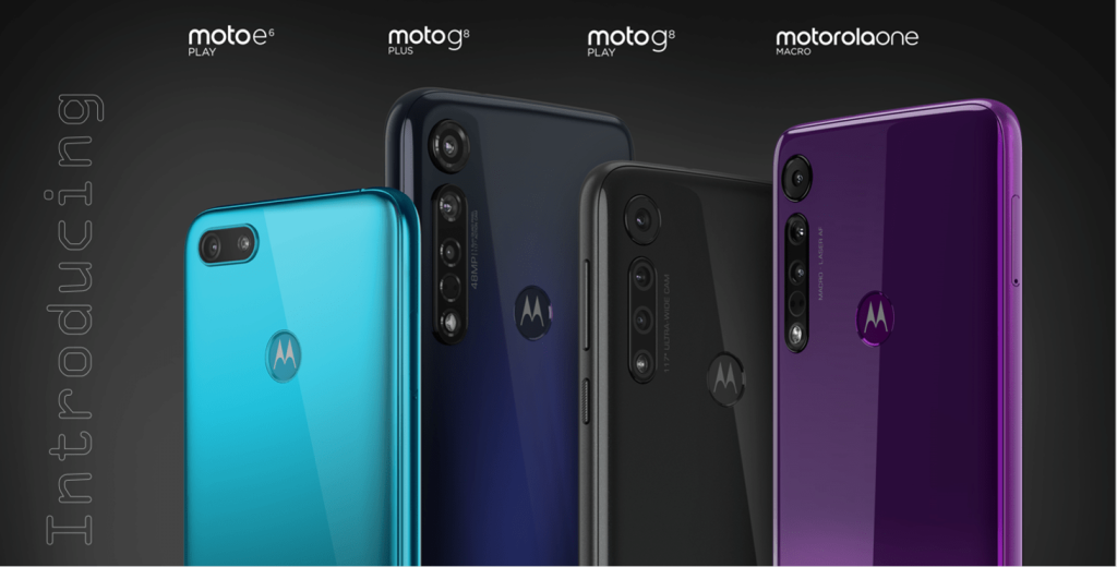 we have the best for you: introducing motorola one macro, moto g8 plus, moto g8 play and moto e6 play